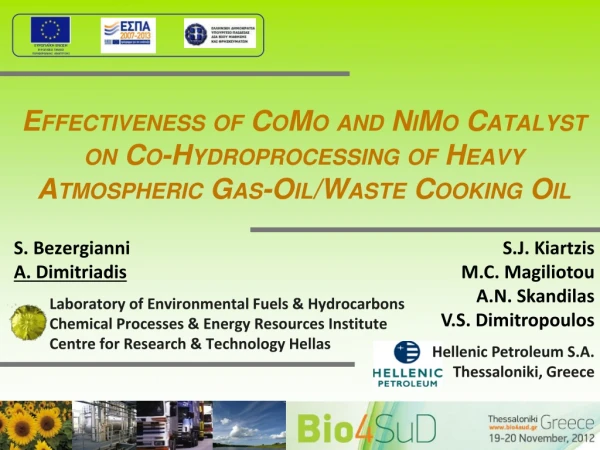 S. Bezergianni A. Dimitriadis Laboratory of Environmental Fuels &amp; Hydrocarbons