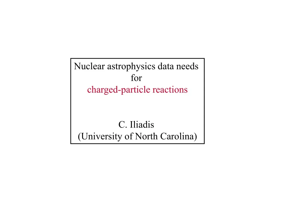nuclear astrophysics data needs for charged