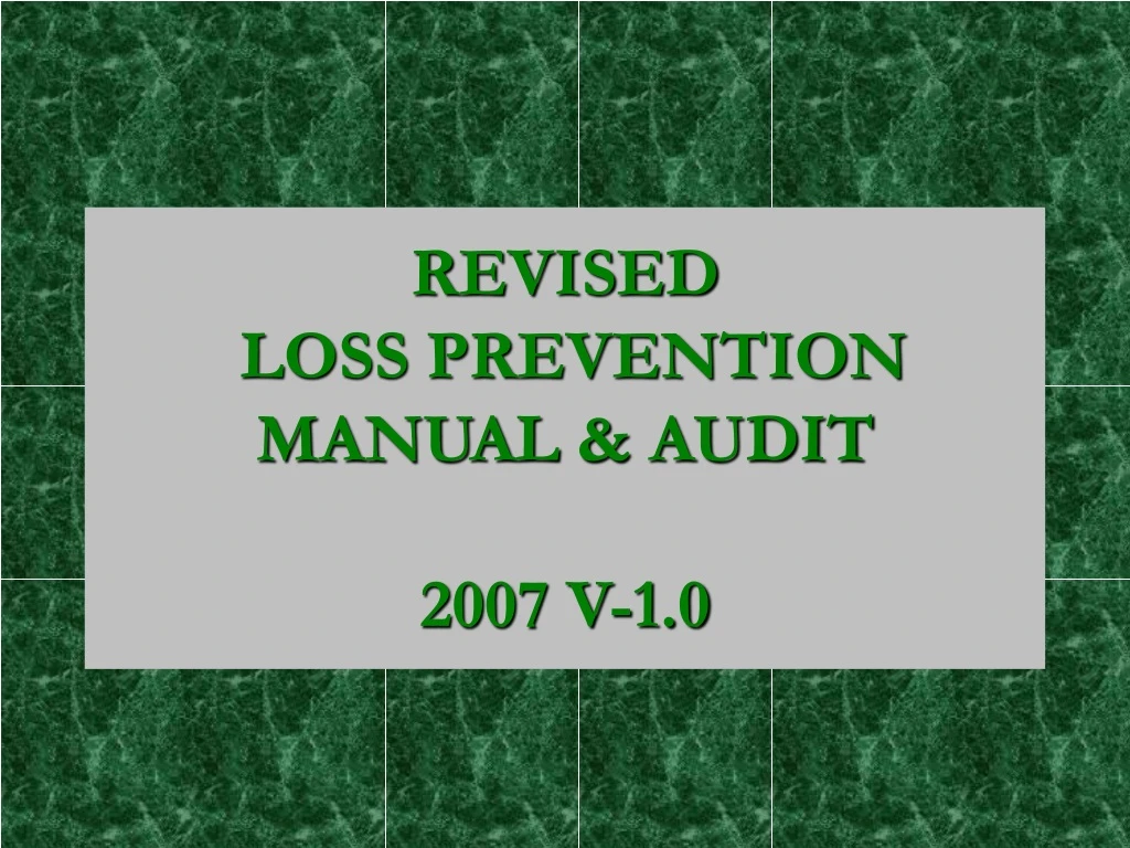 revised loss prevention manual audit 2007 v 1 0