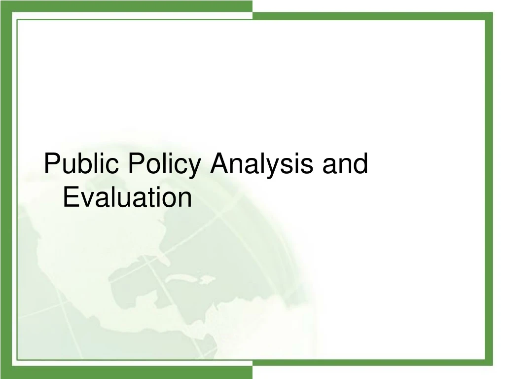 public policy analysis and evaluation