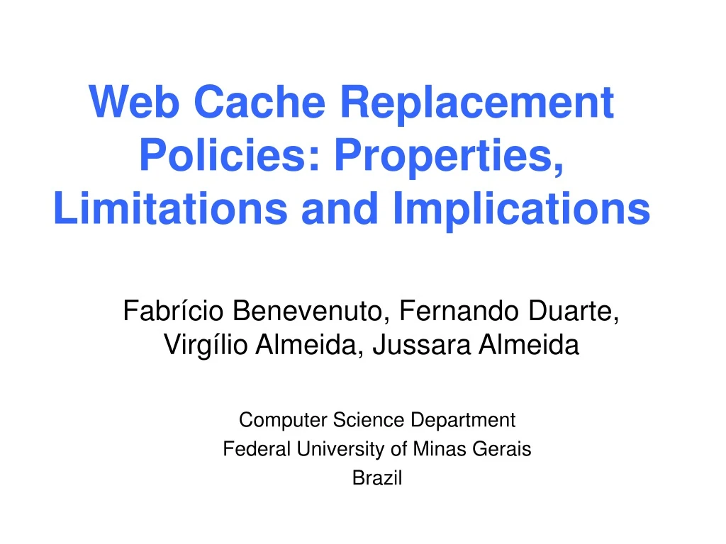 web cache replacement policies properties limitations and implications