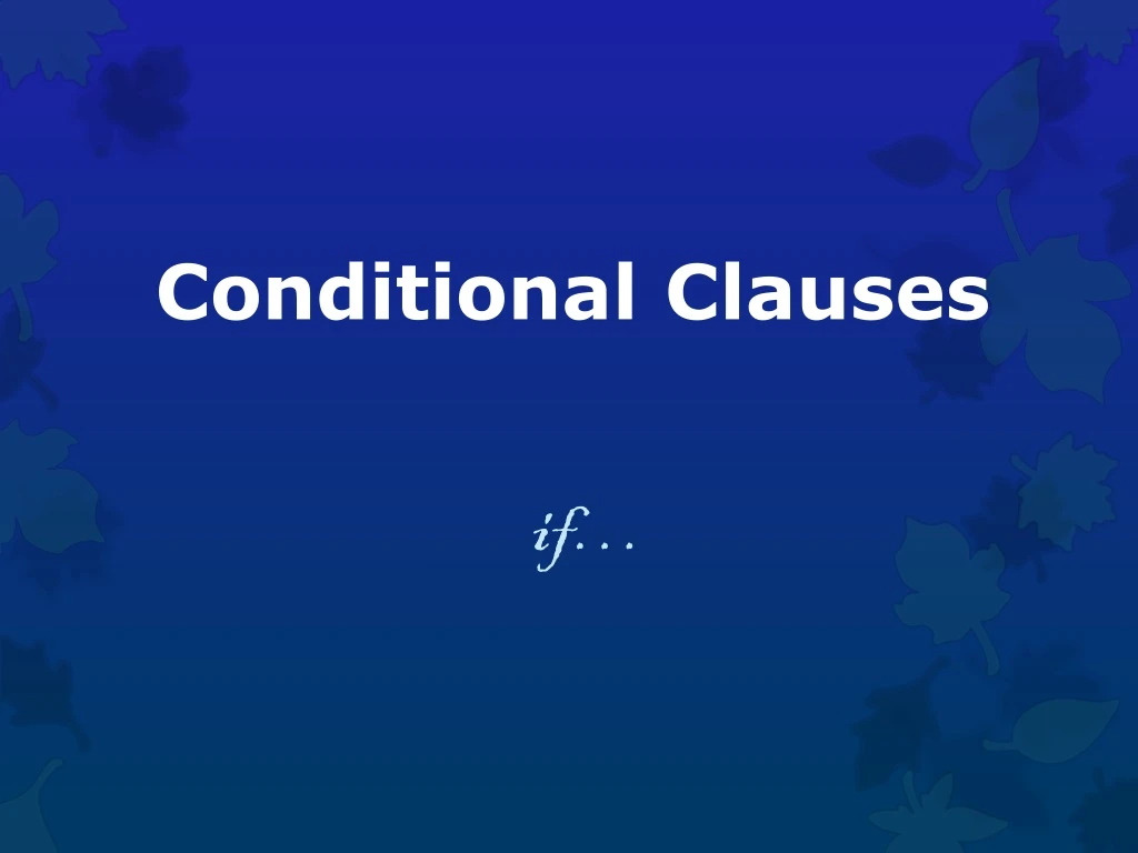 conditional clauses