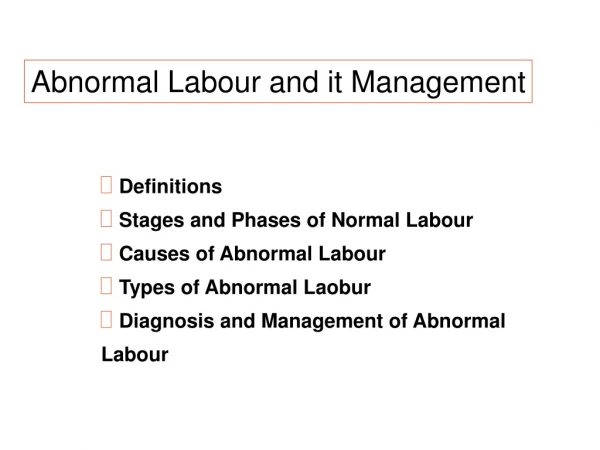 Abnormal Labour and it Management