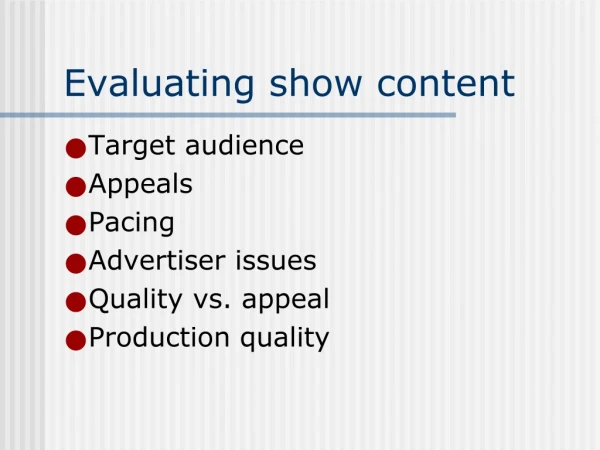 Evaluating show content