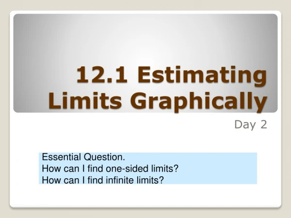 12.1 Estimating Limits Graphically