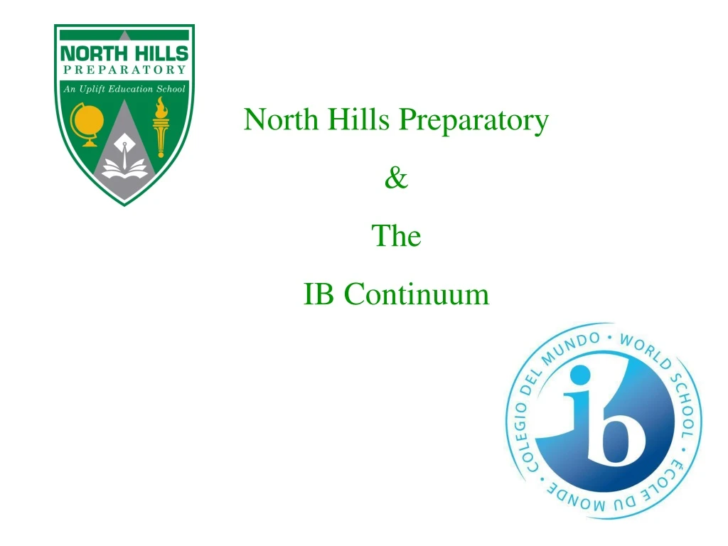north hills preparatory the ib continuum