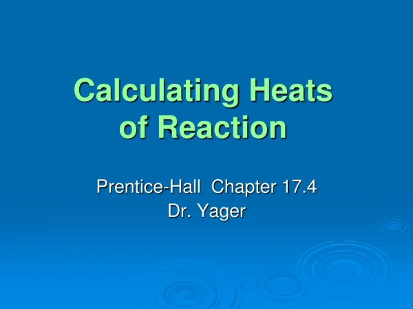 Calculating Heats of Reaction