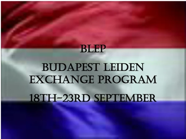 BLEP Budapest Leiden Exchange Program 18th-23rd September