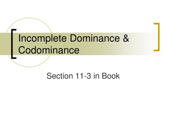 Incomplete Dominance &amp; Codominance
