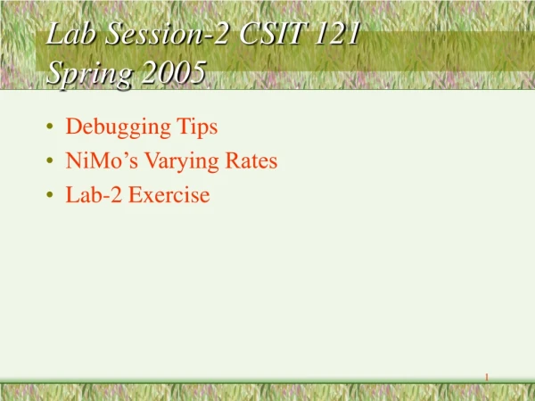 Lab Session-2 CSIT 121 Spring 2005