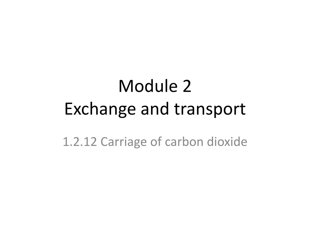 module 2 exchange and transport