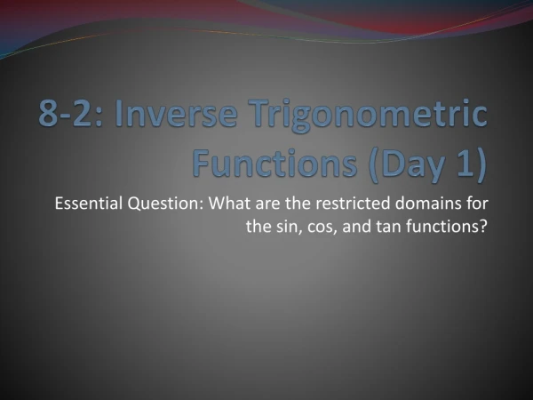 8-2: Inverse Trigonometric Functions (Day 1)