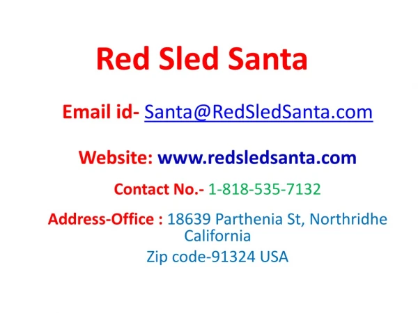 Prepare for Santa's Arrival! On rent in California by redsledsanta.com