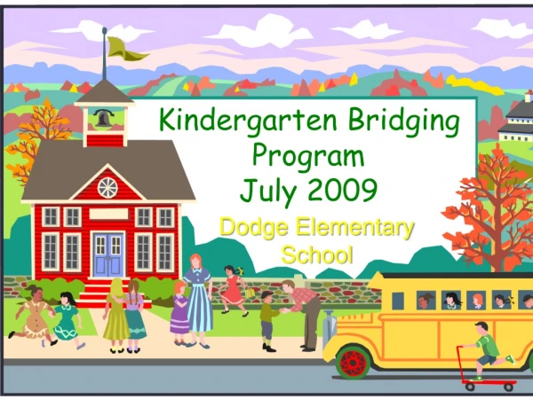 Kindergarten Bridging Program July 2009