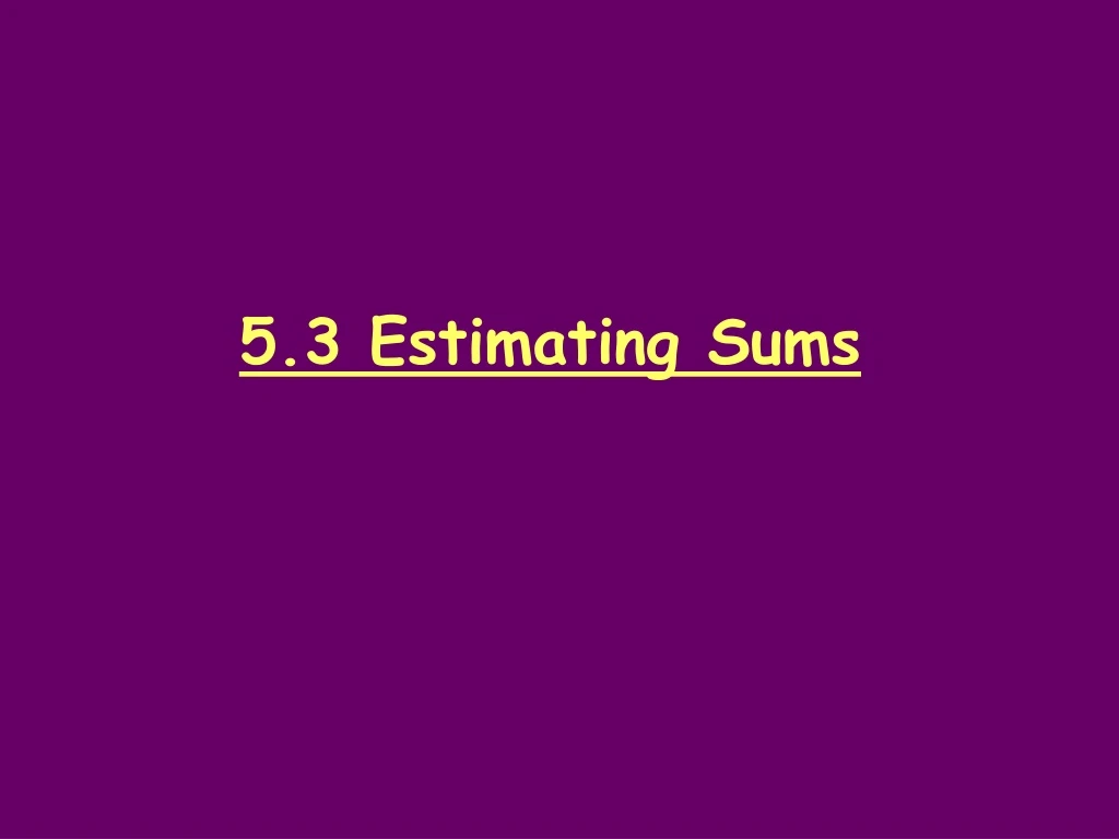 5 3 estimating sums