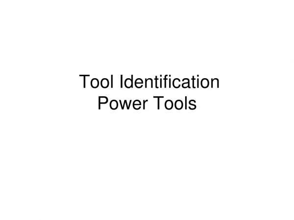 Tool Identification Power Tools