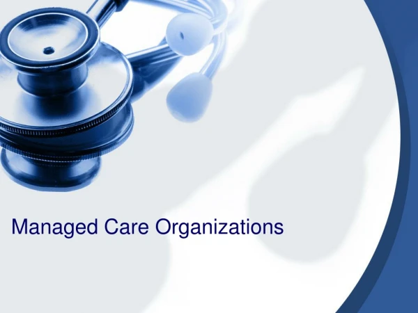 Managed Care Organizations
