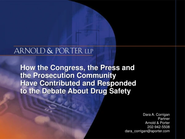 Dara A. Corrigan Partner Arnold &amp; Porter 202-942-5508 dara_corrigan@aporter