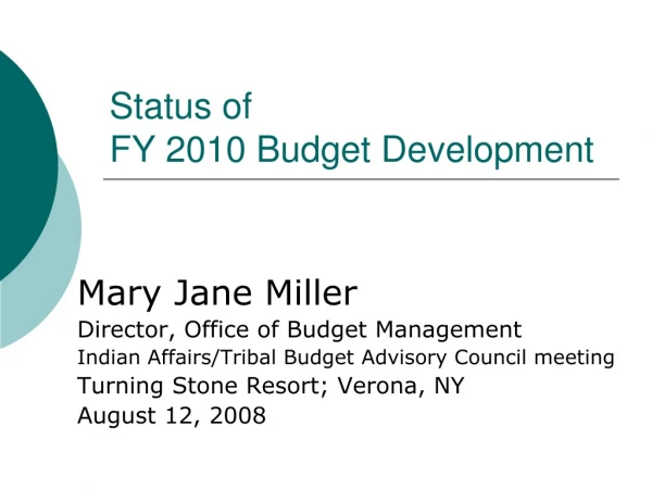 Status of FY 2010 Budget Development