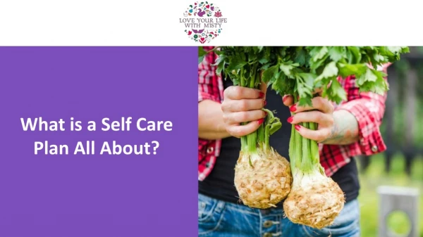 What Is A Self Care Plan All About ?