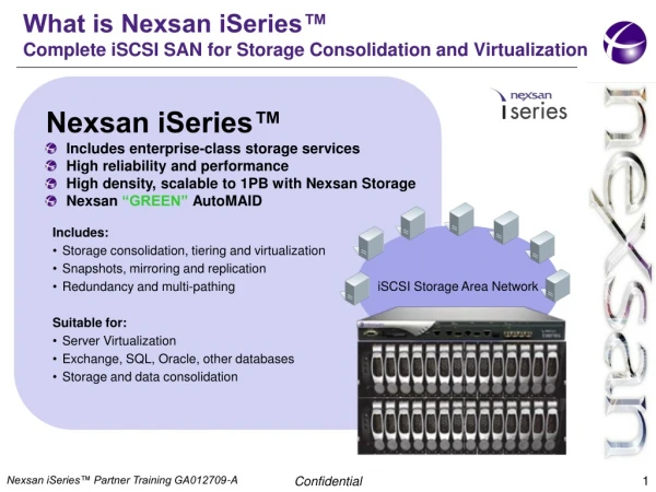 What is Nexsan iSeries™ Complete iSCSI SAN for Storage Consolidation and Virtualization