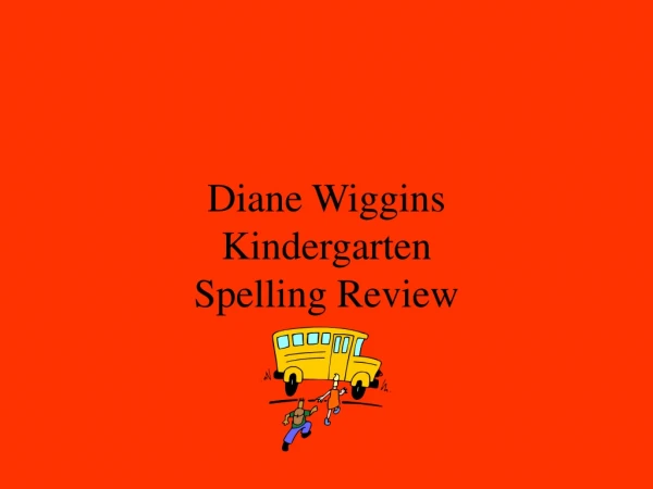 Diane Wiggins Kindergarten Spelling Review