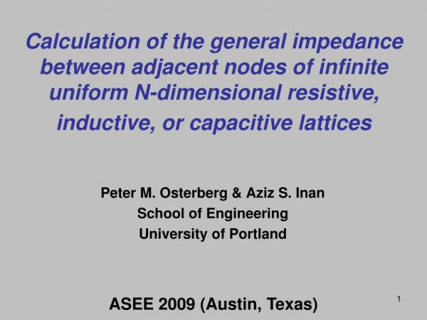 Peter M. Osterberg &amp; Aziz S. Inan School of Engineering University of Portland