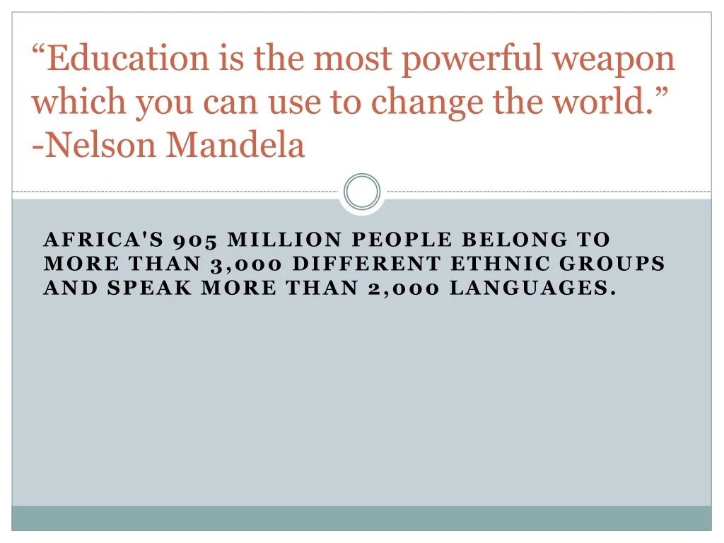 education is the most powerful weapon which you can use to change the world nelson mandela