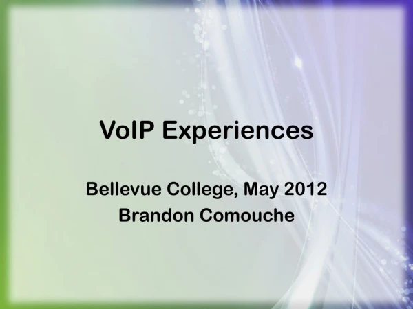 VoIP Experiences