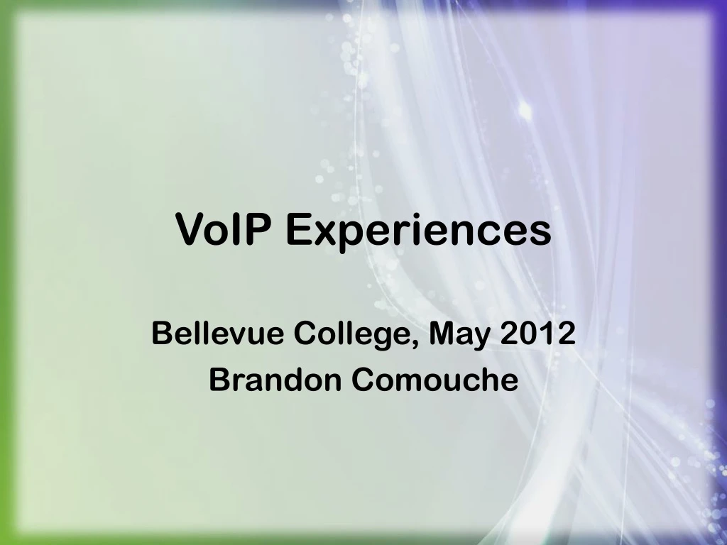 voip experiences