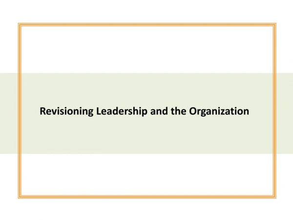 Revisioning Leadership and the Organization
