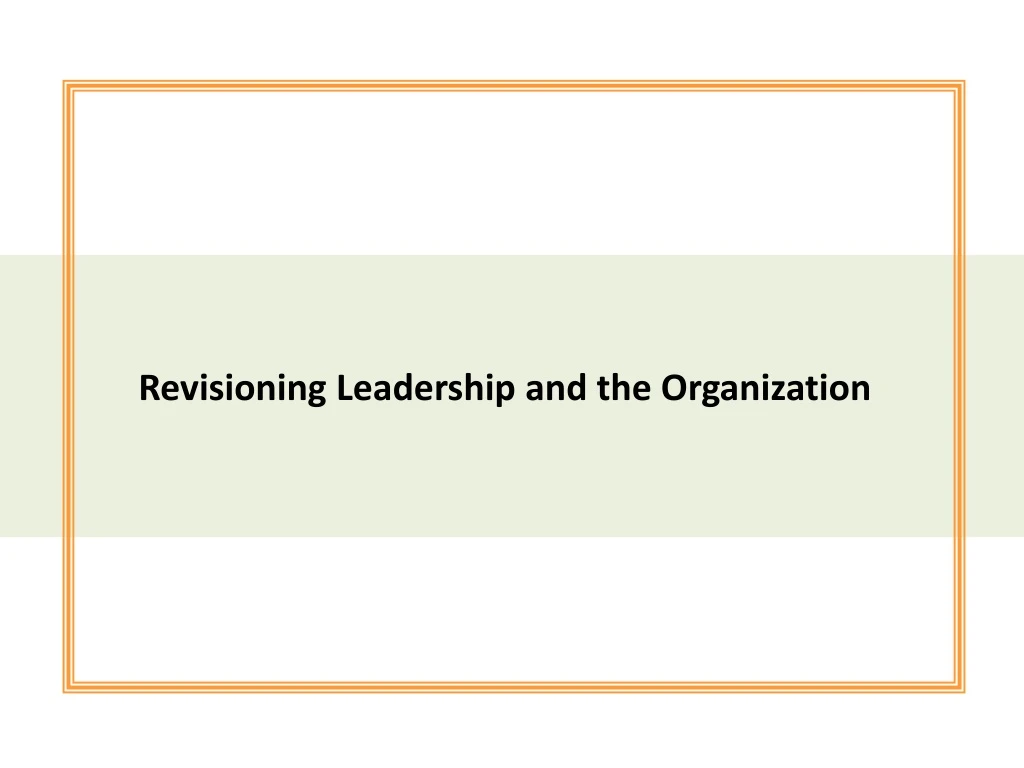 revisioning leadership and the organization