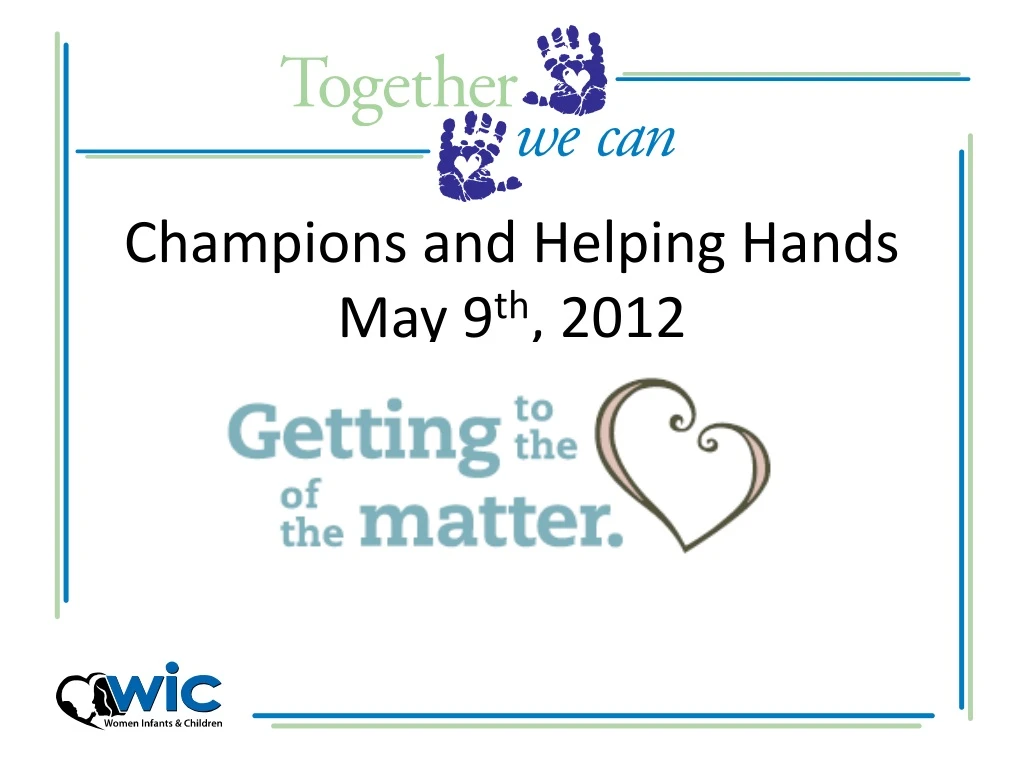 champions and helping hands may 9 th 2012