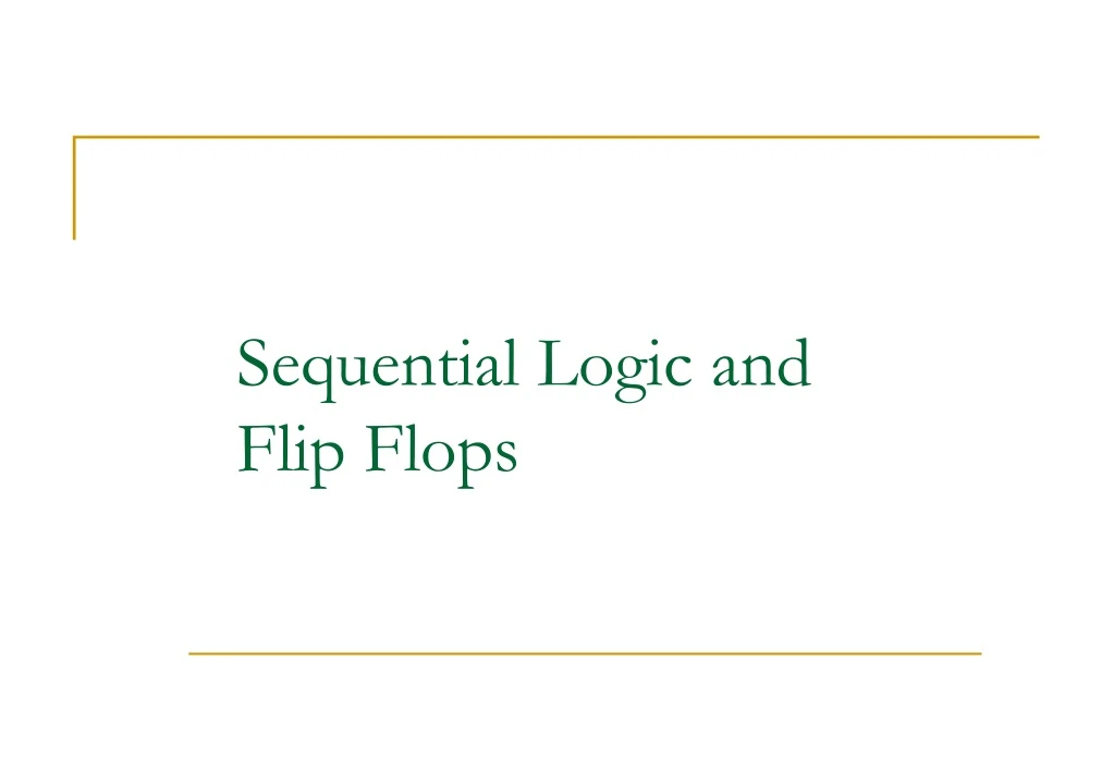 sequential logic and flip flops