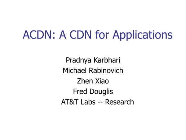 ACDN: A CDN for Applications