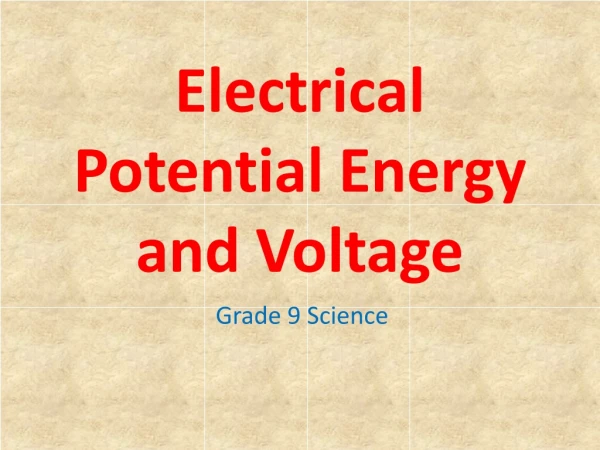 Electrical Potential Energy and Voltage