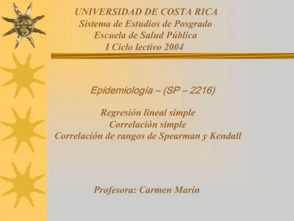 UNIVERSIDAD DE COSTA RICA Sistema de Estudios de Posgrado Escuela de Salud P blica I Ciclo lectivo 2004