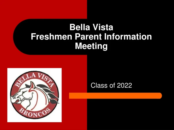Bella Vista Freshmen Parent Information Meeting