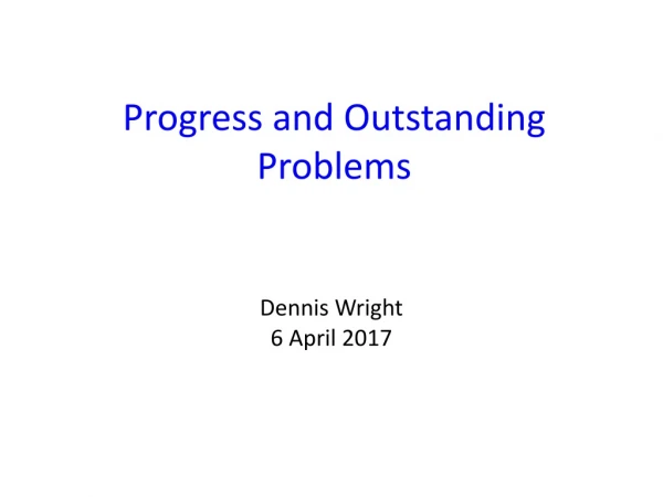 Progress and Outstanding Problems