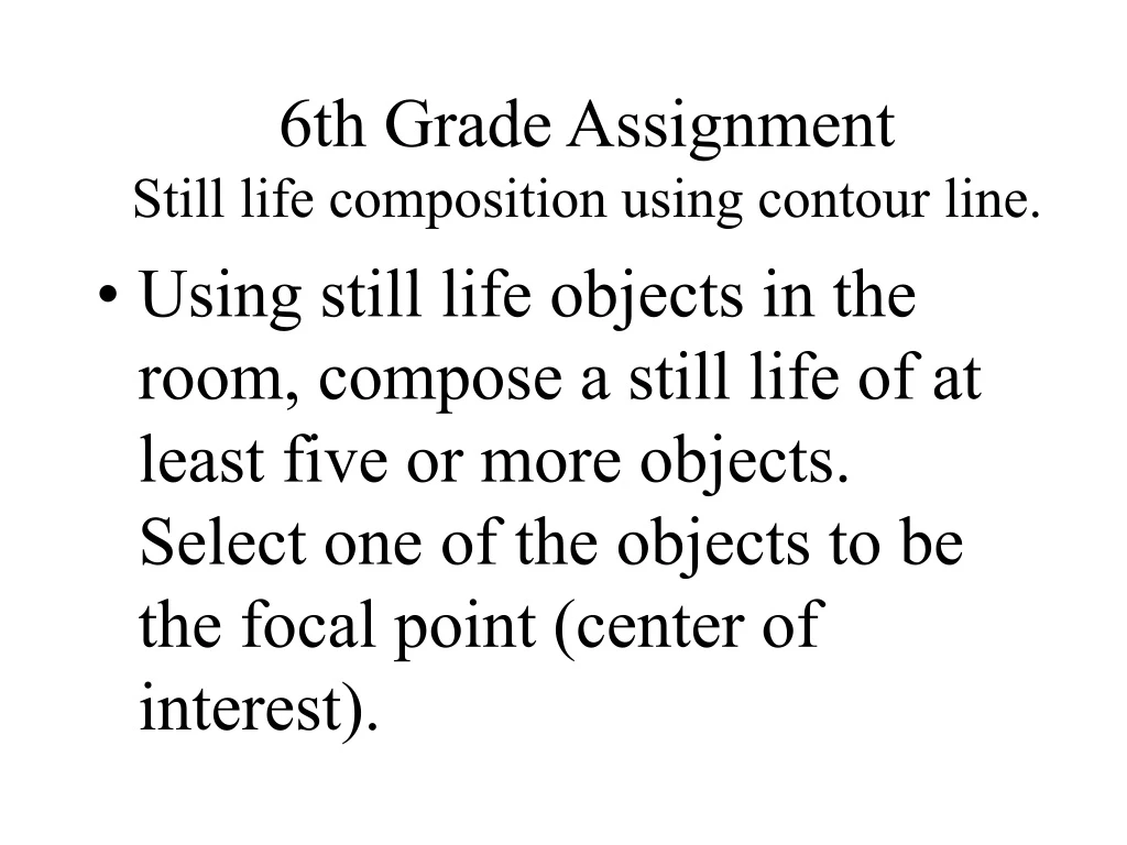 6th grade assignment still life composition using contour line