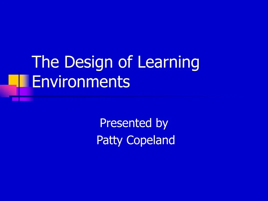 the design of learning environments