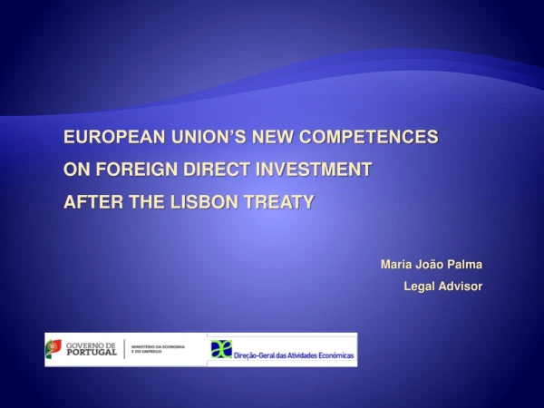 EUROPEAN UNION’S NEW COMPETENCES ON FOREIGN DIRECT INVESTMENT AFTER THE LISBON TREATY