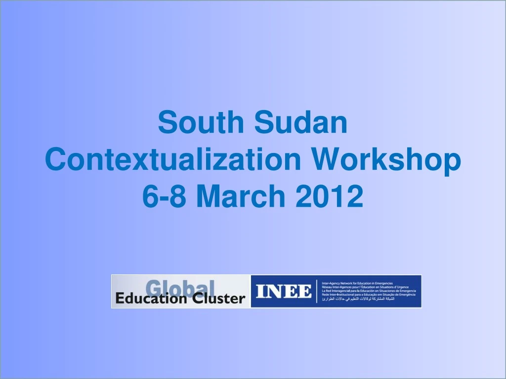 south sudan contextualization workshop 6 8 march 2012