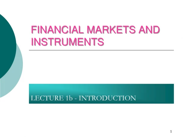 FINANCIAL MARKETS AND INSTRUMENTS