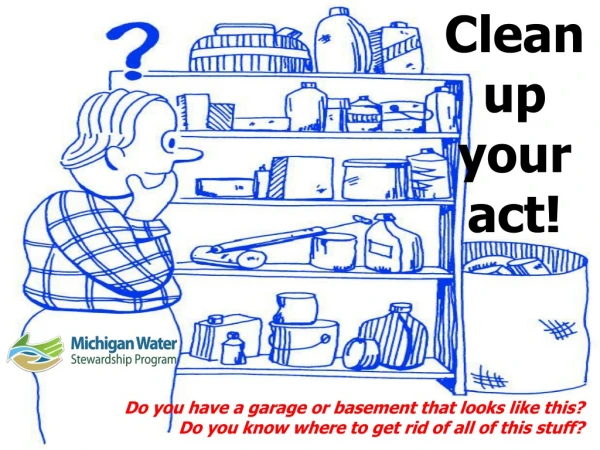 Clean up your act!