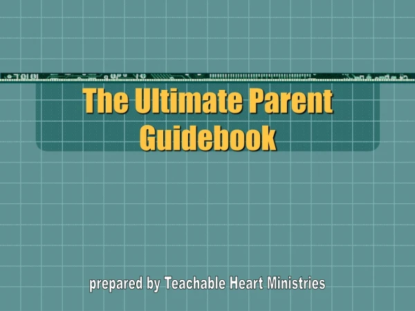 The Ultimate Parent Guidebook