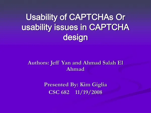 Usability of CAPTCHAs Or usability issues in CAPTCHA design