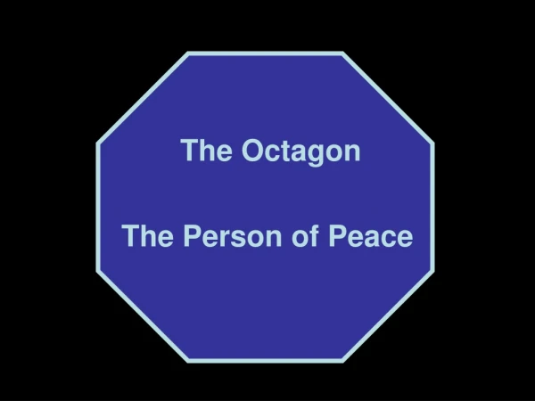 The Octagon The Person of Peace