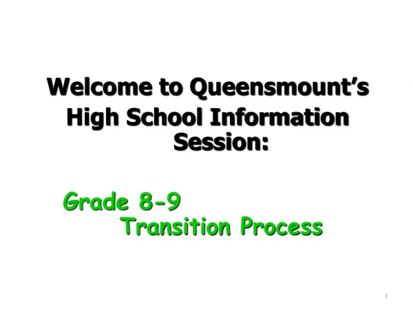Welcome to Queensmount’s High School Information Session: Grade 8-9 Transition Process