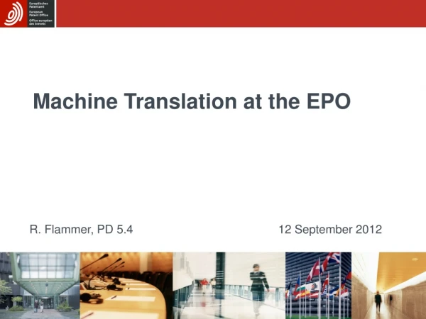 Machine Translation at the EPO
